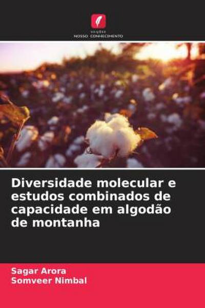 Diversidade molecular e estudos combinados de capacidade em algodão de montanha