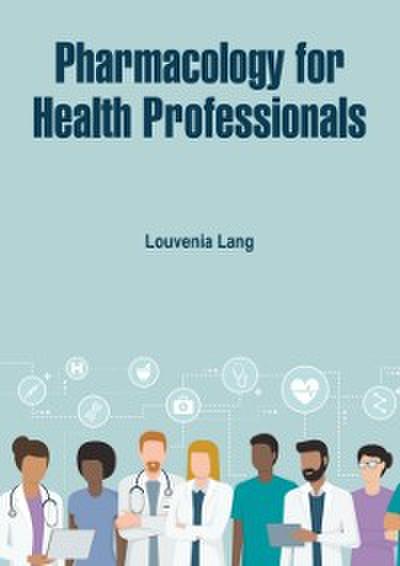 Pharmacology for Health Professionals