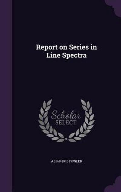 Report on Series in Line Spectra