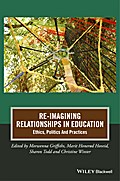 Re-Imagining Relationships in Education