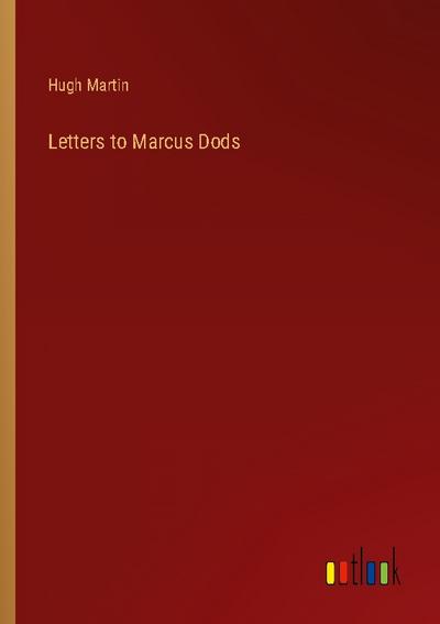Letters to Marcus Dods