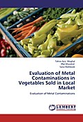 Evaluation of Metal Contaminations in Vegetables Sold in Local Market