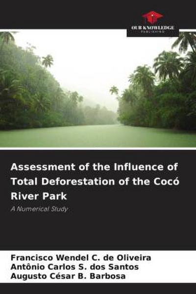 Assessment of the Influence of Total Deforestation of the Cocó River Park