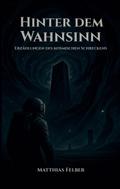 Hinter dem Wahnsinn