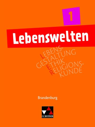 Lebenswelten 1 Brandenburg. Lehrbuch