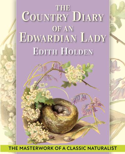 The Country Diary of An Edwardian Lady