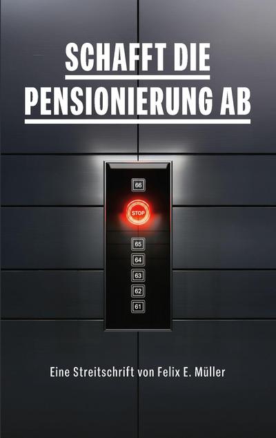 Schafft die Pensionierung ab