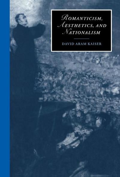 Romanticism, Aesthetics, and Nationalism