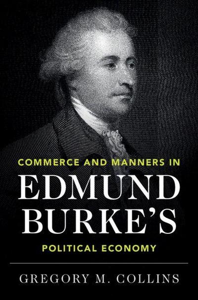 Commerce and Manners in Edmund Burke’s Political Economy