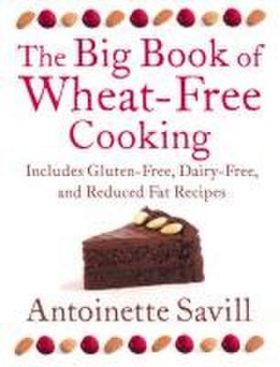 The Big Book of Wheat-Free Cooking