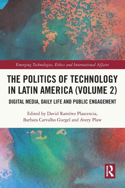 The Politics of Technology in Latin America (Volume 2)
