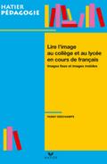 Hatier Pédagogie - Lire l’image en collège et lycée en cours de français