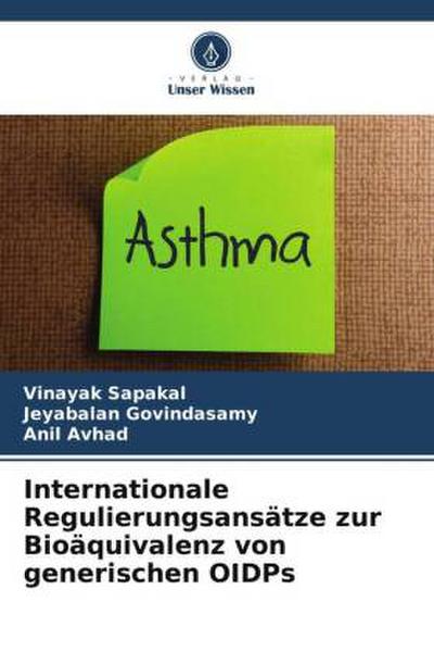 Internationale Regulierungsansätze zur Bioäquivalenz von generischen OIDPs