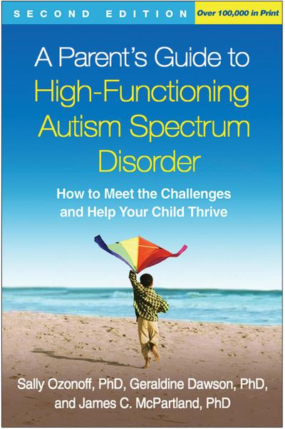 A Parent’s Guide to High-Functioning Autism Spectrum Disorder