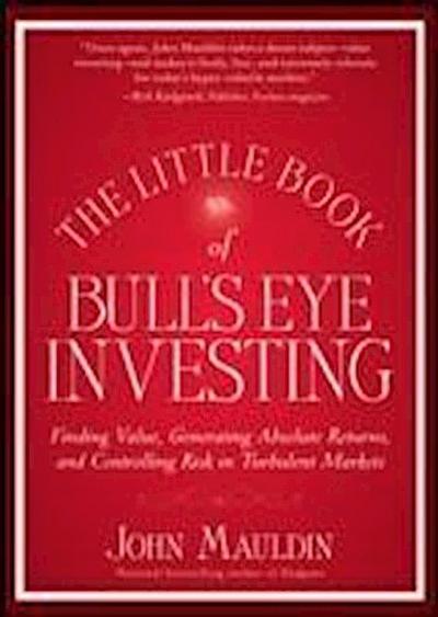 The Little Book of Bull’s Eye Investing