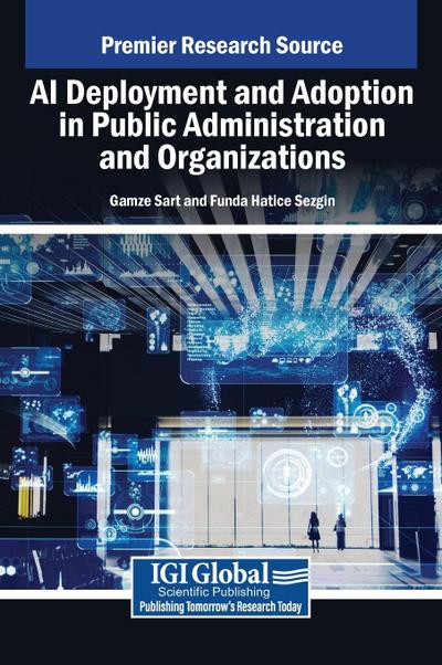 AI Deployment and Adoption in Public Administration and Organizations