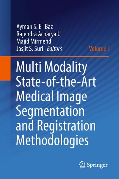 Multi Modality State-Of-The-Art Medical Image Segmentation and Registration Methodologies