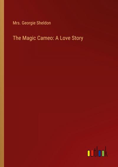 The Magic Cameo: A Love Story