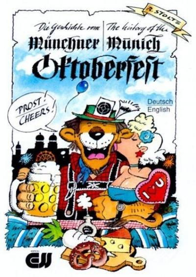 Die Geschichte vom Münchner Oktoberfest. The history of the Munich Oktoberfest