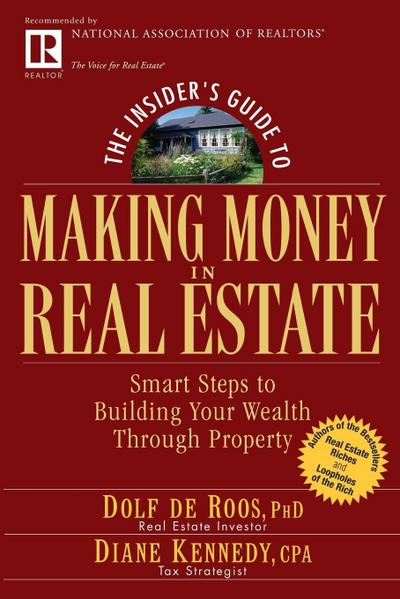 The Insider’s Guide to Making Money in Real Estate