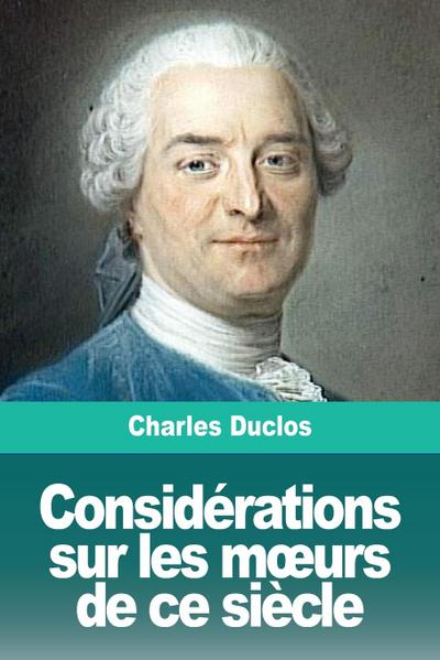 Considérations sur les m¿urs de ce siècle