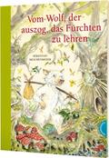 Vom Wolf, der auszog, das Fürchten zu lehren