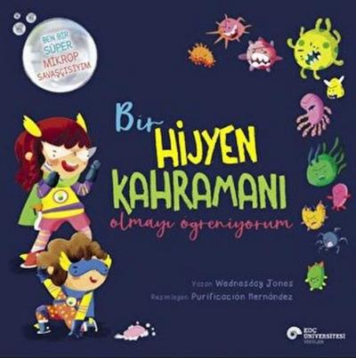 Bir Hijyen Kahramani Olmayi Ögreniyorum