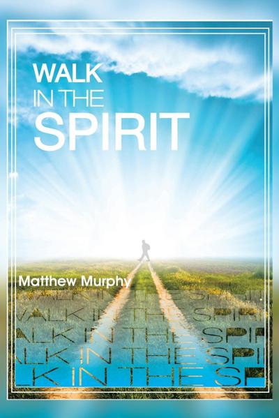 Walk in the Spirit