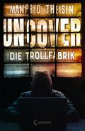 Uncover - Die Trollfabrik