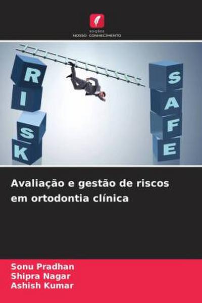Avaliação e gestão de riscos em ortodontia clínica