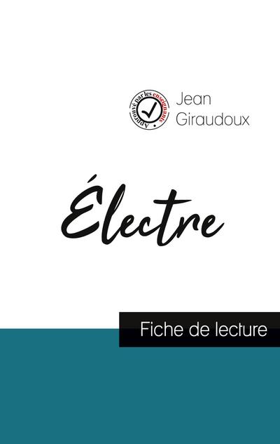 Électre de Jean Giraudoux (fiche de lecture et analyse complète de l’¿uvre)