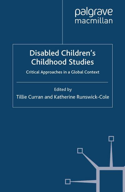 Disabled Children’s Childhood Studies