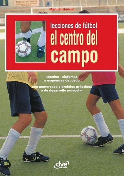 Lecciones de fútbol. El centro del campo