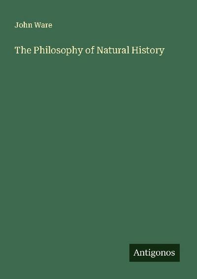 The Philosophy of Natural History