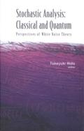Stochastic Analysis: Classical And Quantum: Perspe