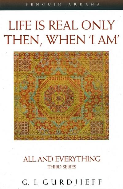 Life is Real Only Then, When ’I Am’