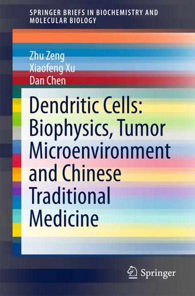 Dendritic Cells: Biophysics, Tumor Microenvironment and Chinese Traditional Medicine