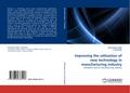 Improving the utilization of new technology in manufacturing industry