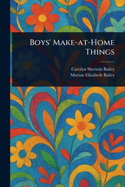 Boys’ Make-at-Home Things