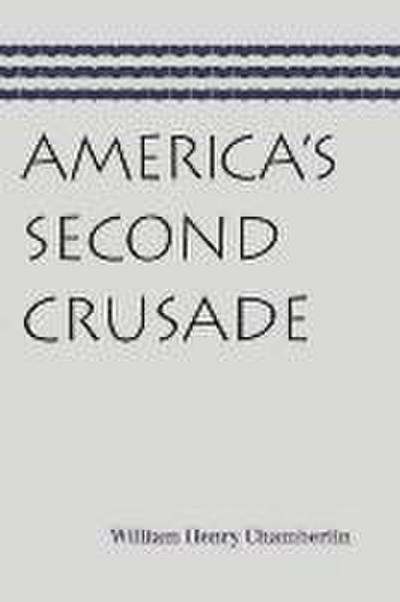 America’s Second Crusade