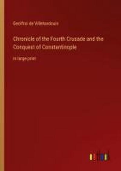 Chronicle of the Fourth Crusade and the Conquest of Constantinople