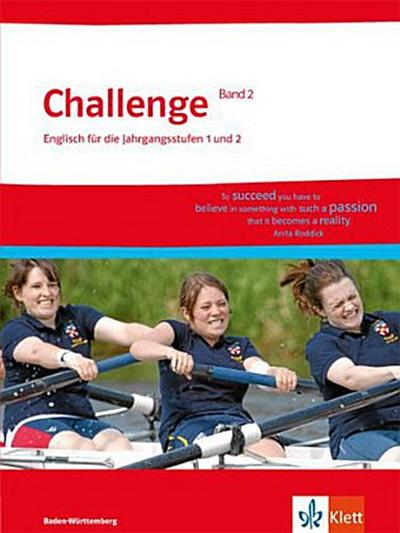 Challenge, Ausgabe Baden-Württemberg Englisch für die Jahrgangsstufen 1 und 2
