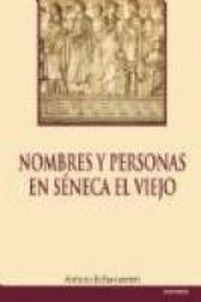 Nombres y personas en Séneca el Viejo
