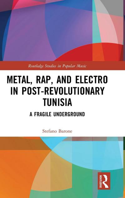 Metal, Rap, and Electro in Post-Revolutionary Tunisia