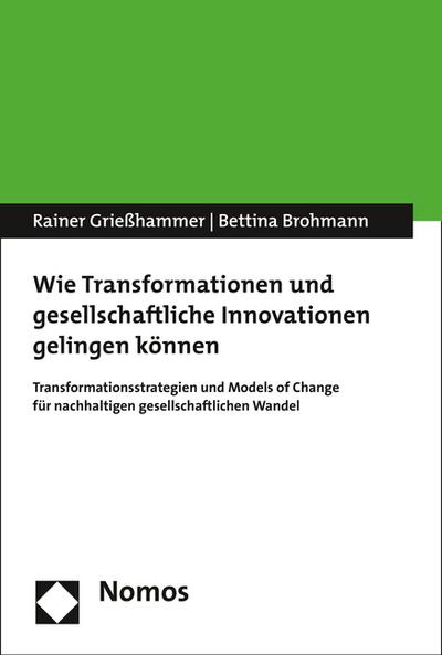 Wie Transformationen und gesellschaftliche Innovationen gelingen können