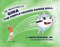 The Adventures of Gina The Pimple Headed Range Ball
