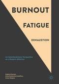 Burnout, Fatigue, Exhaustion