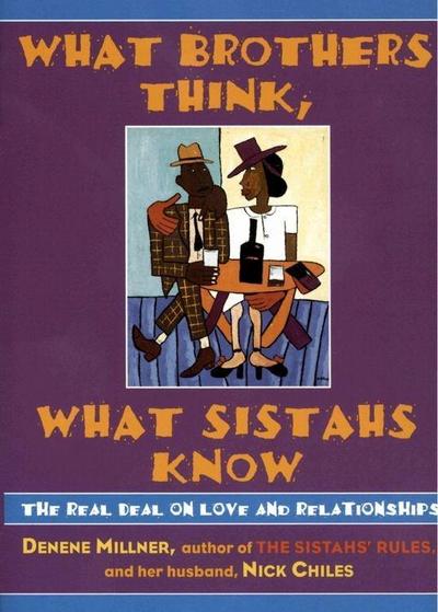 What Brothers Think, What Sistahs Know