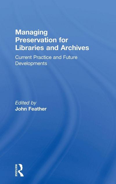 Managing Preservation for Libraries and Archives