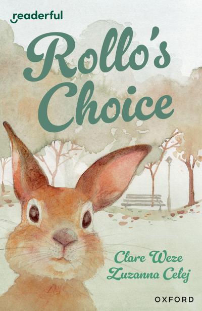 Readerful Independent Library: Oxford Reading Level 13: Rollo’s Choice